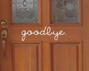 Goodbye - Front Door Decal Goodbye - Front Door Decal